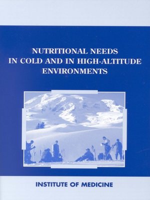 cover image of Nutritional Needs in Cold and High-Altitude Environments